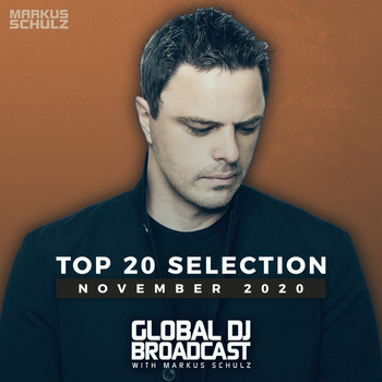 Markus Schulz - Global DJ Broadcast - Top 20 November 2020