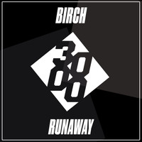 Birch - Runaway