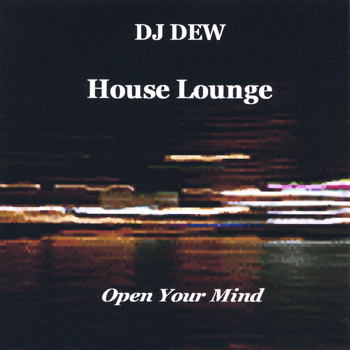 DJ Dew - House Lounge
