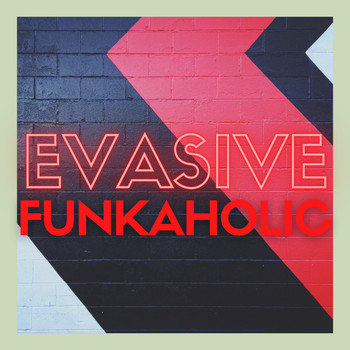 Evasive - Funkaholic