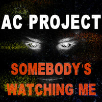 AC Project - Somebody's Watching Me