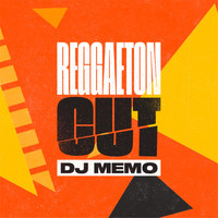 DJ Memo - Reggaeton Cut (Explicit)