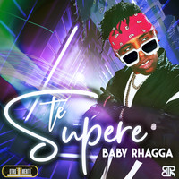 Baby Rhagga - Te Supere