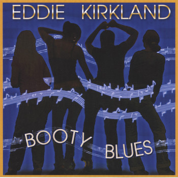Eddie Kirkland - Booty Blues