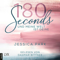 Jessica Park - 180 Seconds - Und meine Welt ist deine (Ungekürzt)