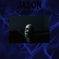 Jason - selfdestruct (Explicit)