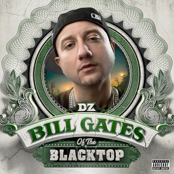 DZ - Bill Gates of the Blacktop (Explicit)