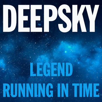 Deepsky - Legend / Running in Time