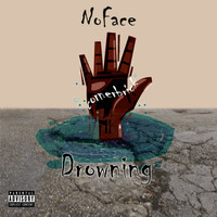 NoFace - Drowning (Explicit)