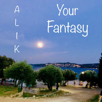 Alik - Your Fantasy