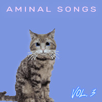 AMINAL SONGS - Aminal Songs, Vol. 3