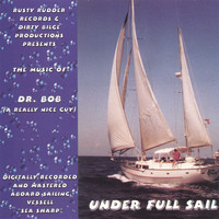 Dr. Bob - Under Full Sail