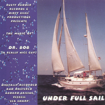 Dr. Bob - Under Full Sail