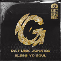 Da Funk Junkies - Bless Yo Soul