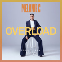 Melanie C - Overload (Todd Terry Remix)