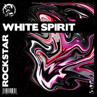 White Spirit - Rockstar