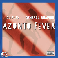 DJ Flex - Azonto Fever [Chaskele] (feat. General Sharpiro)