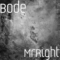 Bode - MrRight