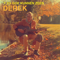 Derek - 'T Zo Goe Kunnen Zeen