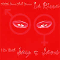 La Rissa - I Do Both Jay and Jane (Remixes)