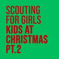 Scouting for Girls - Kids at Christmas Pt.2
