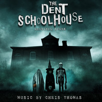 Chris Thomas - The Dent Schoolhouse (Original Score)