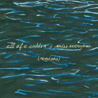 Explosions In The Sky - All of a Sudden I Miss Everyone (Remixes)
