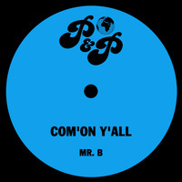 Mr. B - Com'on Y'all