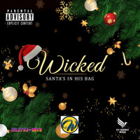 Wicked - Santa's in His Bag (Explicit)