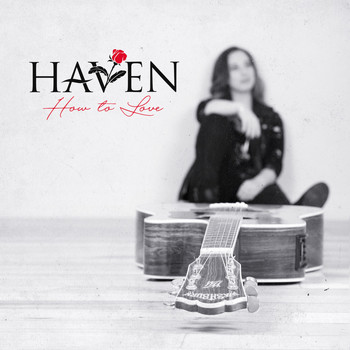 Haven - How to Love