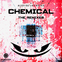 Alex De Los Reyes - Chemical (The Remixes)
