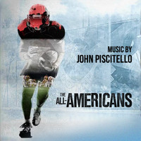 John Piscitello - The All-Americans (Original Score)