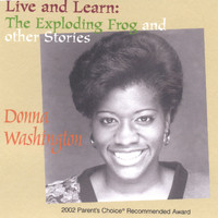 Donna Washington - Live and Learn: The Exploding Frog and Other Stories