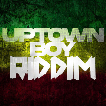 Various Artists - Uptown Boy Riddim (Explicit)