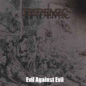 Epidemic - Evil Against Evil
