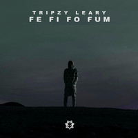 Tripzy Leary - FE FI FO FUM  (Explicit)