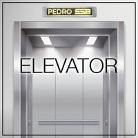Pedro - ELEVATOR (feat. SSB MC) (Explicit)
