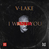 V-Lake - I Want You