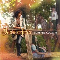 Dawn Anita - Forever Country