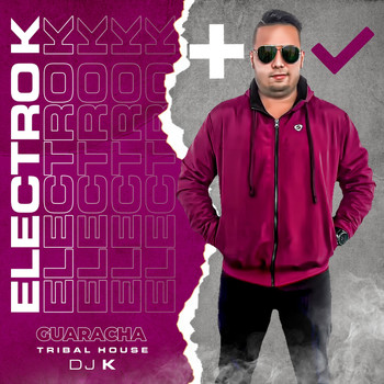 DJ K - Electro K Tribal House Guaracha