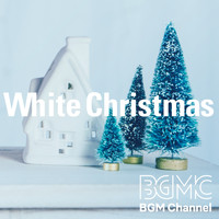 BGM channel - White Christmas
