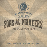 Sons Of The Pioneers - The Lost Masters