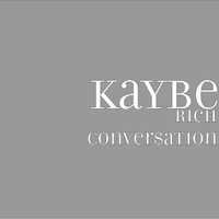 KayBe - Rich Conversation (Explicit)