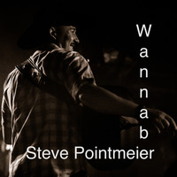 Steve Pointmeier - Wannabe