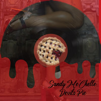 Sandy Me'chelle - Devils Pie