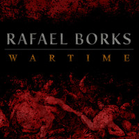 Rafael Borks - Wartime