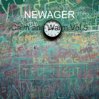NEWAGER / - Calm and Warm, Vol. 5