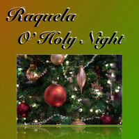 Raquela - O' Holy Night