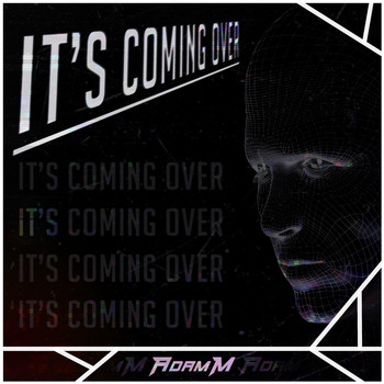 Adam M / - It's Coming Over