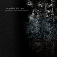 The Pulse Diaries - Hyperthermic Disjunction of Thoughts